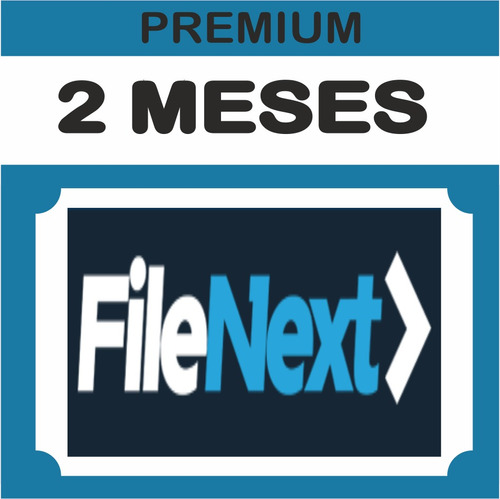 Cuenta Premium Filenext 60 Dias - 2 Meses Garantizadas!
