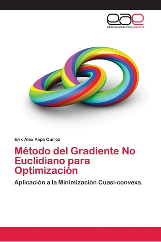 Libro: Método Del Gradiente No Euclidiano Para Optimización: