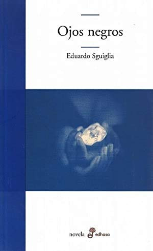 Libro Ojos Negros (coleccion Novela) - Sguiglia Eduardo (pap