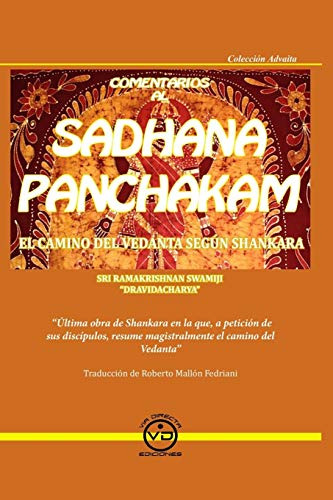 Comentarios Al Sadhana Panchakam: El Camino Del Vedanta Segu