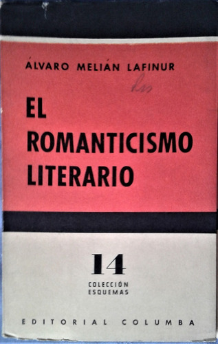 El Romanticismo Literario -alvaro Melian Lafinur - Columba