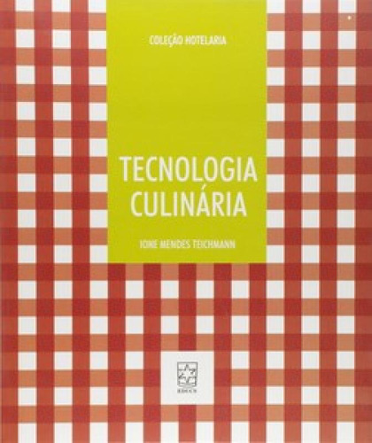 Tecnologia Culinária, De Teichmann Mendes. Editora Educs, Capa Mole Em Português