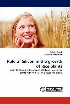 Libro Role Of Silicon In The Growth Of Rice Plants - Deba...