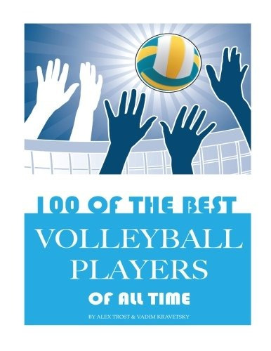100 Of The Best Volleyball Players Of All Time