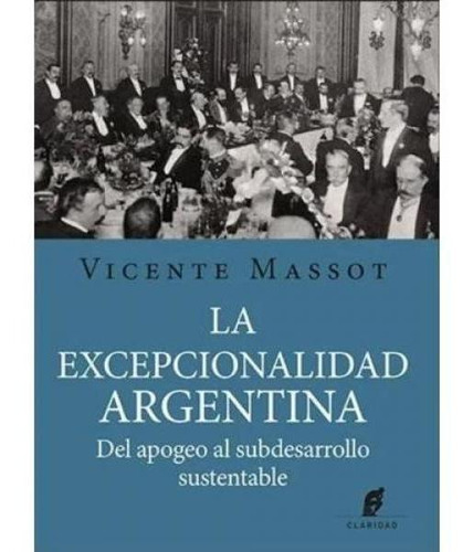 La Excepcionalidad Argentina  - Massot