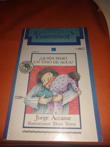 Quién Pidió Un Vaso De Agua Jorge Accame Sudamericana 7