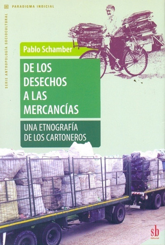De Los Desechos A Las Mercancias - Pablo Schamber