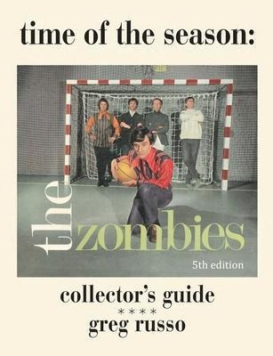 Libro Time Of The Season : The Zombies Collector's Guide ...