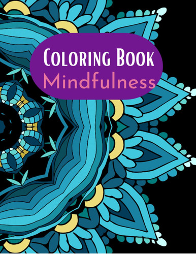 Coloring Book: Mindfulness (spanish Edition)