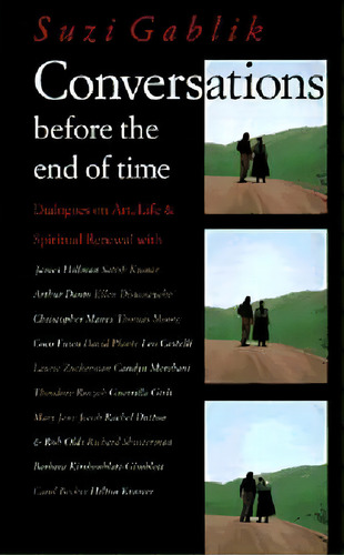 Conversations Before The End Of Time, De Suzi Gablik. Editorial Thames Hudson Ltd, Tapa Blanda En Inglés