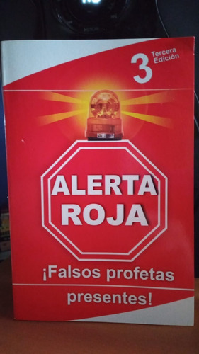 Alerta Roja. Falsos Profetas Presentes. Edicion 3