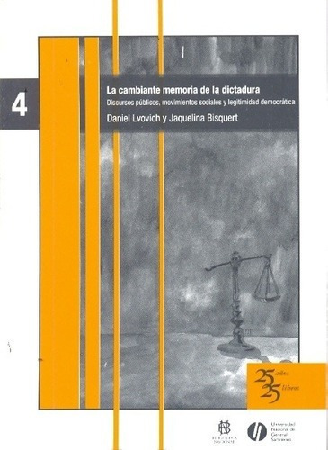 La Cambiante Memoria De La Dictadura  - Lvovich, Bis, de LVOVICH, BISQUERT. Editorial Universidad Nacional De General Sarmiento en español