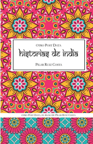 Libro: Otro Post Data, Historias De India (spanish Edition)