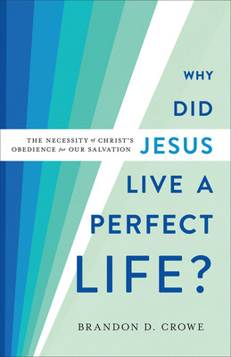 Libro Why Did Jesus Live A Perfect Life? - Crowe, Brandon...