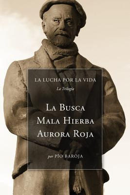 Libro La Lucha Por La Vida (la Trilogã­a): La Busca, Mala...