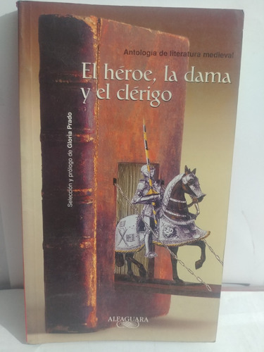 El Heroe , La Dama Y El Clerigo Antologia Literatura Medieva