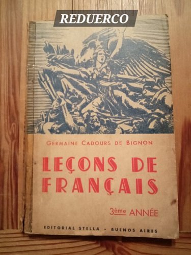 Lecons De Francais Germaine Cadours De Bignon 3° Année C