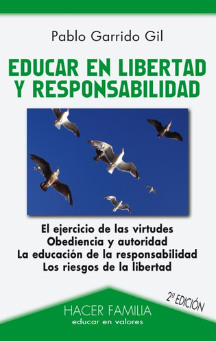 Libro - Educar En Libertad Y Responsabilidad - Pablo Garrido