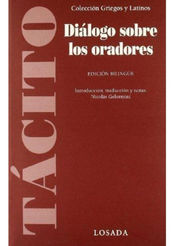 Dialogo Sobre Los Oradores/l Griegos Y Latin - Tacito - Los