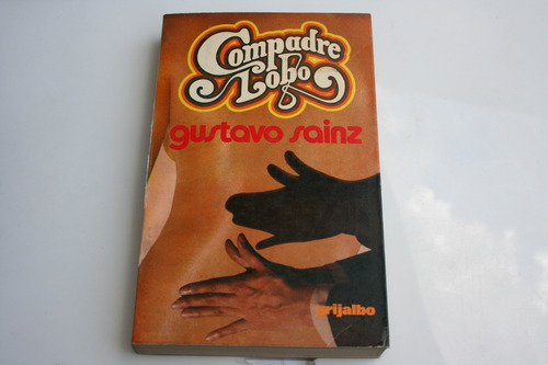 Compadre Lobo , Gustavo Sainz , Año 1977 , 372 Paginas