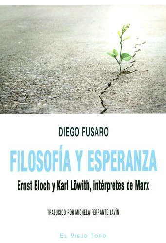 Libro Filosofía Y Esperanza. Ernst Bloch Y Karl Lowith, Int