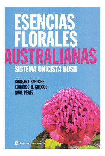 Esencias Florales Australianas : Sistema Unicista Bush