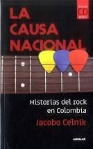 Libro La Causa Nacional : Historias Del Rock En Colombia /