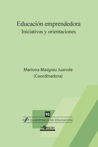 Educaciãâ³n Emprendedora, De Masgrau Juanola, Mariona. Horsori Editorial, Sl., Tapa Blanda En Español