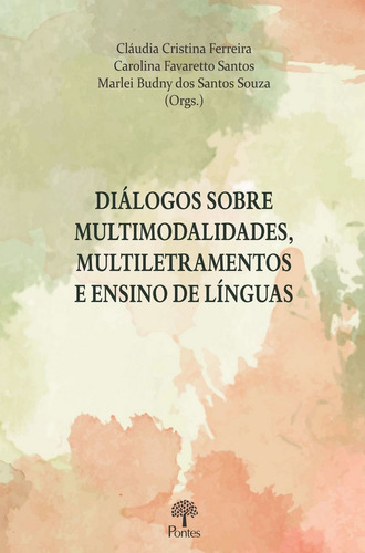 Diálogos Sobre Multimodalidades, Multiletramentos E Ensino, De -. Editora Pontes Editores, Capa Mole Em Português