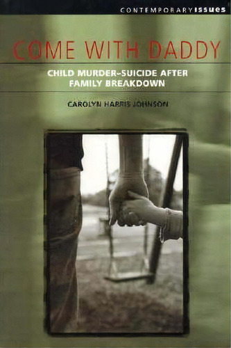 Come With Daddy, De Carolyn Harris Johnson. Editorial Uwa Publishing, Tapa Blanda En Inglés