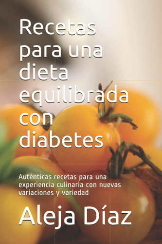 Libro: Recetas Para Una Dieta Equilibrada Con Diabetes: Auté