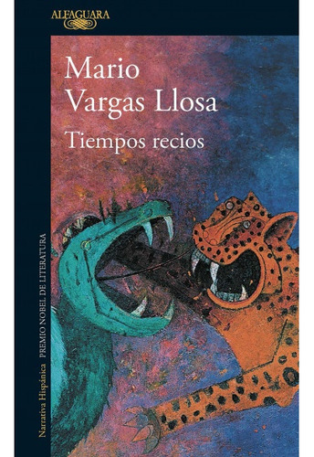 Tiempos Recios - Mario Vargas Llosa