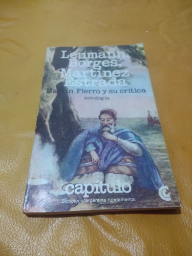Martín Fierro Y Su Crítica - Leumann / Borges /martínez 1980