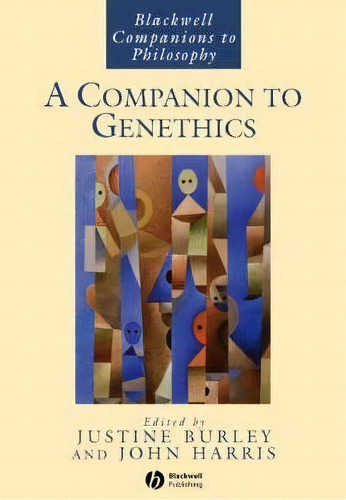 A Companion To Genethics, De Justine Burley. Editorial John Wiley Sons Ltd, Tapa Blanda En Inglés