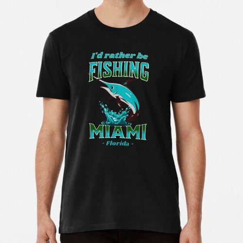 Remera Pesca Deportiva Miami Florida Algodon Premium