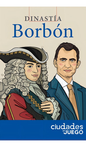 Baraja Dinastia Borbon, De Carmen Alcalde Aramburu. Editorial Ciudades En Juego En Español, 2023