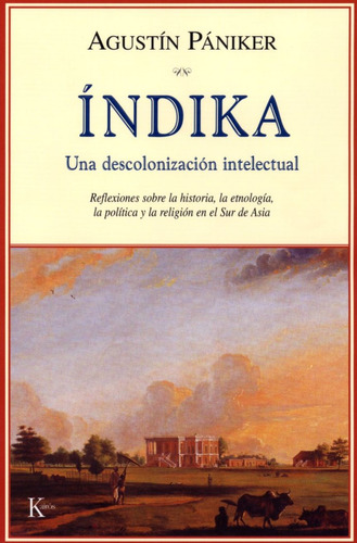 Indika Descolonizacion Intelectual - Paniker, Agustin