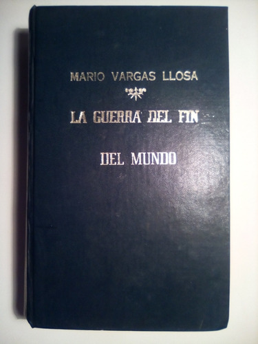 La Guerra Del Fin Del Mundo,mario Vargas Llosa, Encuadernado