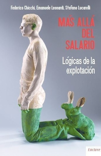 Mãâ¡s Allãâ¡ Del Salario, De Chicchi, Federico. Editorial Enclave De Libros Ediciones, Tapa Blanda En Español