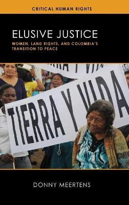 Libro Elusive Justice : Women, Land Rights, And Colombia'...