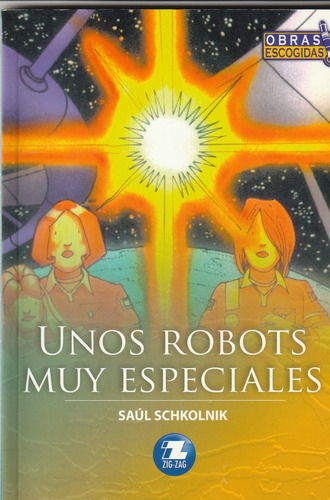 Unos Robots Muy Especiales - Saul Schkolnik