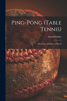Libro Ping-pong (table Tennis): The Game And How To Play ...