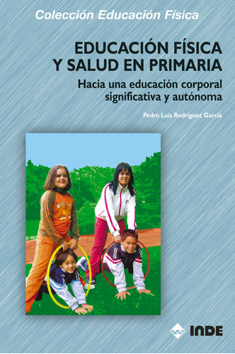 Educacion Fisica Y Salud En Primaria - Rodriguez Garcia,p...