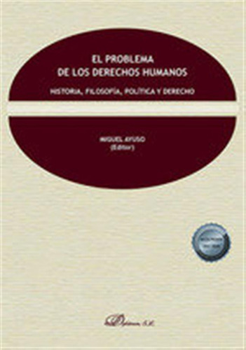 El Problema De Los Derechos Humanos Historia, Filosofia, Po