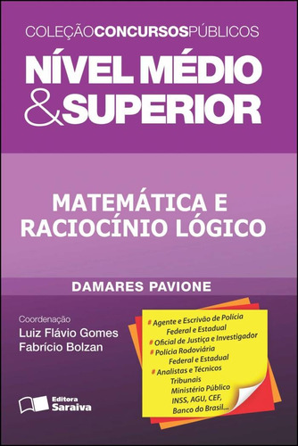 Matemática e raciocínio lógico: Nível médio & superior, de Pavione, Damares. Editora Saraiva Educação S. A., capa mole em português, 2012