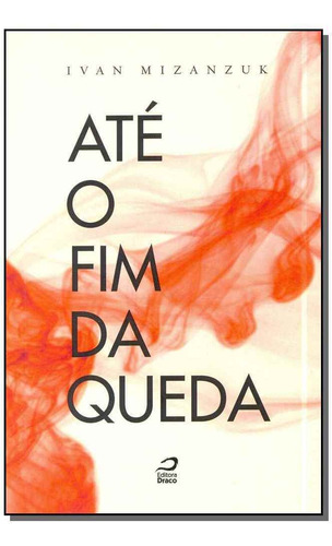 Até O Fim Da Queda