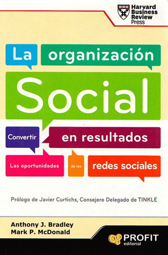 La Organización Social. Convertir En Resultados Las Oportunidades De Las Redes Sociales, De Anthony J. Bradley, Mark P. Mcdonald. Editorial Ediciones Gaviota, Tapa Dura, Edición 2012 En Español