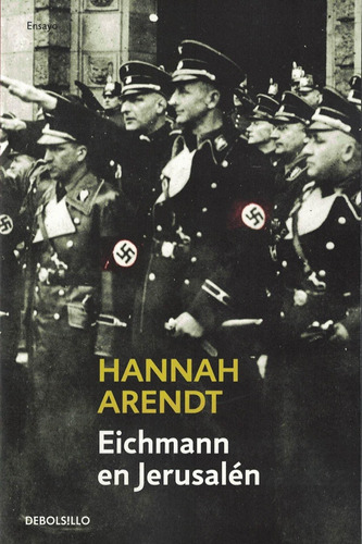 Eichmann En Jerusalén Hannah Arendt