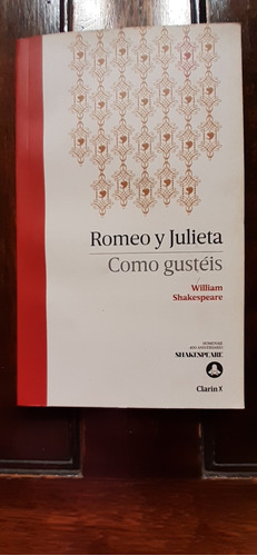 Romeo Y Julieta ¿ Como Gustéis? De William Shakespeare 