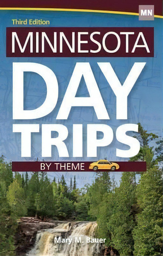 Minnesota Day Trips By Theme, De Mary M. Bauer. Editorial Adventure Publications, Incorporated, Tapa Blanda En Inglés